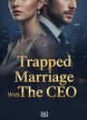 Trapped Marriage With The CEO