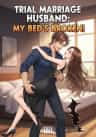 Trial Marriage Husband: My Bed’s Broken!