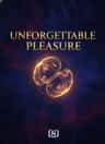 Unforgettable Pleasure