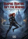Vampire Hunting Isn't for Morons: The Chronicles of Cassidy Book 5