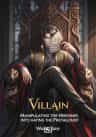 Villain: Manipulating the Heroines into hating the Protagonist