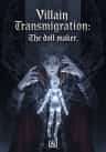 Villain transmigration: The doll maker.