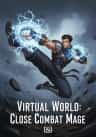 Virtual World: Close Combat Mage