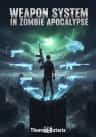 Weapon System in Zombie Apocalypse