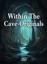 Within The Cave-Originals
