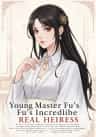 Young Master Fu’s Incredible Real Heiress