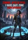 Zombie Apocalypse: I Have Safe Zone Superpower