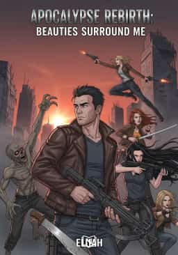 Apocalypse Rebirth: Beauties Surround Me novel cover