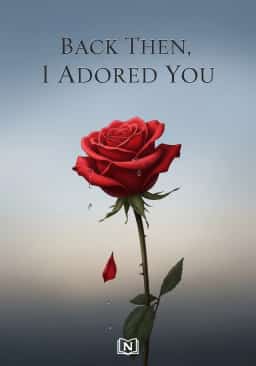 Back Then, I Adored You