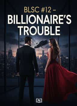 BLSC #12 - BILLIONAIRE’S TROUBLE