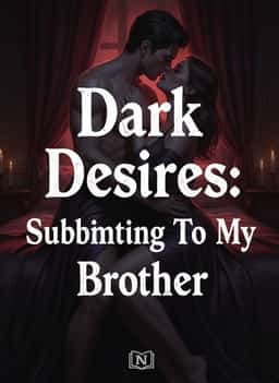 Dark Desires: Submitting To My Brother novel cover