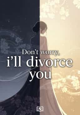 Don't worry, i'll divorce you