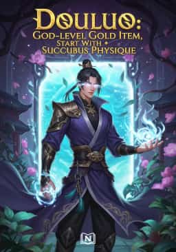 Douluo: God-level Gold Item, Start With Succubus Physique