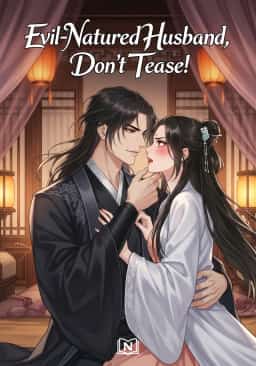 Evil-Natured Husband, Don't Tease!