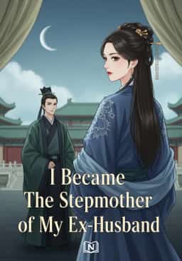I Became The Stepmother of My Ex-husband novel cover