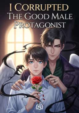 I Corrupted The Good Male Protagonist novel cover