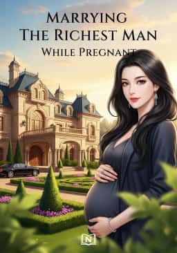 Marrying The Richest Man While Pregnant