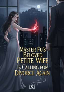 Master Fu’s Beloved Petite Wife Is Calling for Divorce Again novel cover