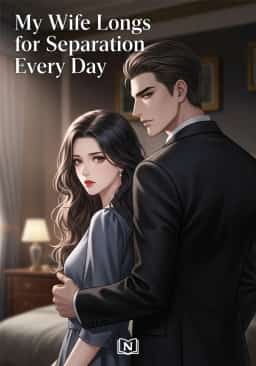 My Wife Longs for Divorce Every Day