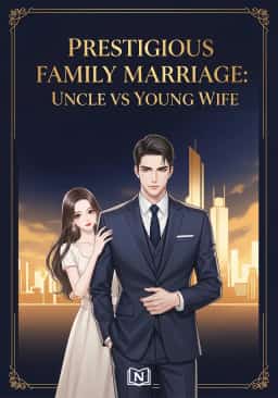 Prestigious Family Marriage: Uncle vs Young Wife