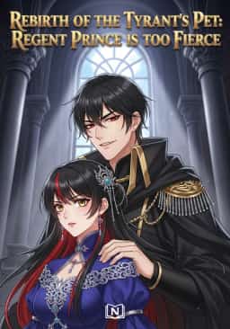 Rebirth of the Tyrant's Pet: Regent Prince is too Fierce novel cover