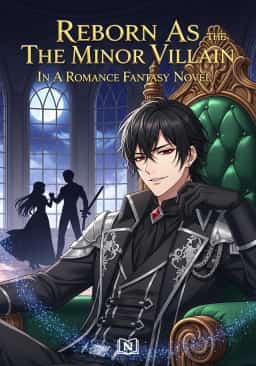 Reborn As The Minor Villain In A Romance Fantasy Novel