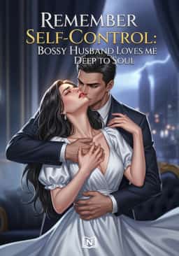 Remember Self-Control: Bossy Husband Loves Me Deep to Soul novel cover