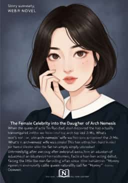 The Female Celebrity Transmigrated into the Daughter of Her Arch Nemesis