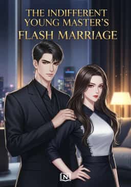 The Indifferent Young Master’s Flash Marriage