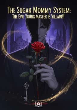 The Sugar Mommy System: The Evil Young Master is Villain!!!