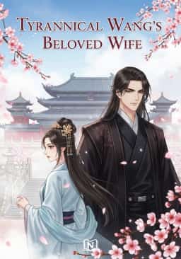 Tyrannical Wang's Beloved Wife